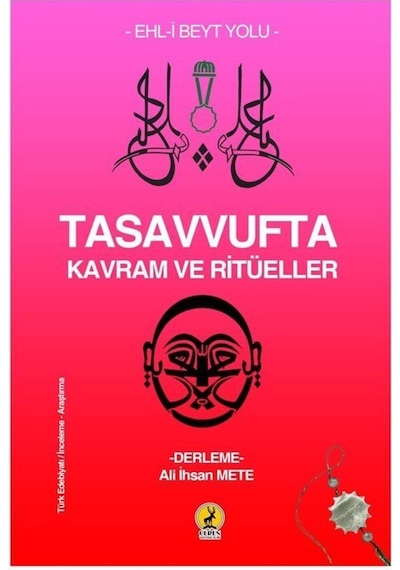 Tasavvufta Kavram ve Ritüeller - Ehl-i Beyt Yolu- Ceren Yayınevi