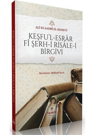 Keşfu'l Esrar Fi Şerh-i Risale-i Birgivi / Ali es-Sadri el-Konevi