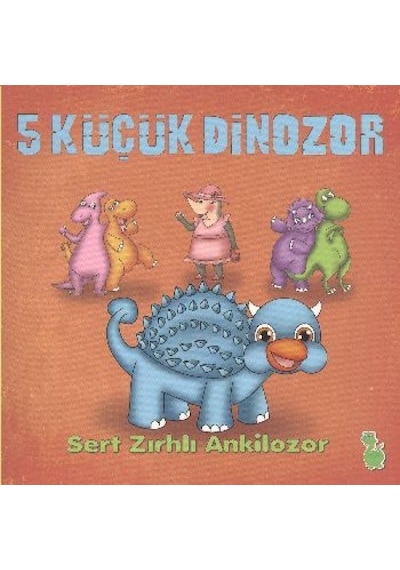 5 Küçük Dinozor - Sert Zırhlı Ankilozor - Qhdh-609554