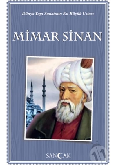 Mimar Sinan-Dünya Yapı Sanatının En Büyük Ustası- Sancak