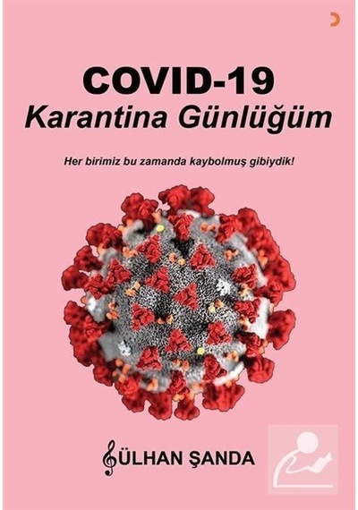 Covid - 19 Karantina Günlüğüm - Gülhan Şanda - Cinius