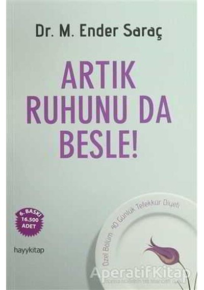 Artık Ruhunu da Besle - M. Ender Saraç - Hayykitap