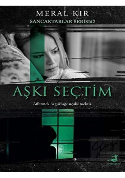 Aşkı Seçtim - Sancaktarlar Serisi 2 - Meral Kır - Olimpos Yayınları