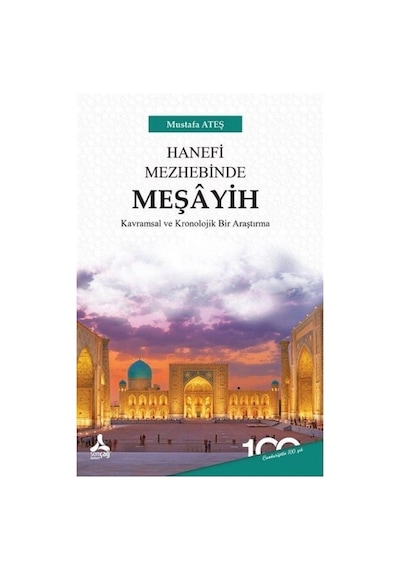 Hanefi Mezhebinde Meşayih / Mustafa Ateş
