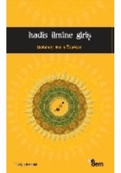 Hadis İlmine Giriş  - Emin Özafşar  - Dem Yayınları