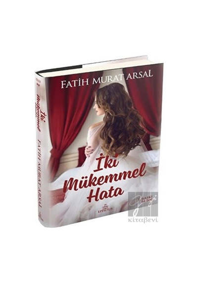 İki Mükemmel Hata - Fatih Murat Arsal - Ephesus Yayınları