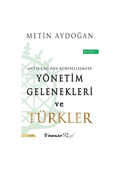 Yönetim Gelenekleri Ve Türkler 2.Cilt / Metin Aydoğan 9789751039989