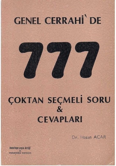 Genel Cerrahi'De 777 Çoktan Seçmeli Soru Ve Cevapları