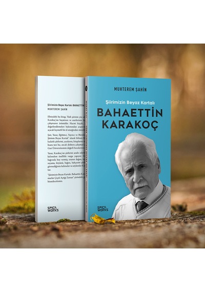 Şiirimizin Beyaz Kartalı: Bahaettin Karakoç - Muhterem Şahin