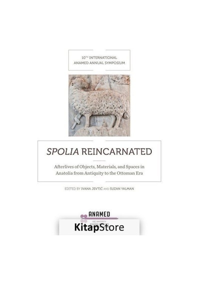 Spolia Reincarnated- ANAMED(Koç Üniversitesi Anadolu Med