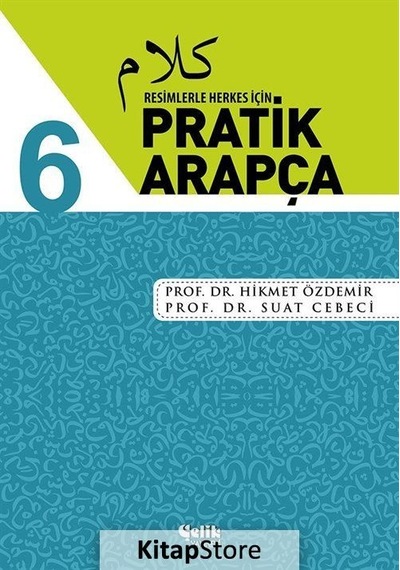 Resimlerle Herkes İçin Pratik Arapça-6 - Hikmet Özdemir -  Dr. Suat Cebeci - Çelik Yayınevi