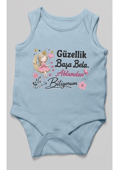 Morivokids Güzellik Başa Bela Ablamdan Biliyorum Sıfır Kol Bebek Zıbını %100 Pamuk Bebe Mavisi