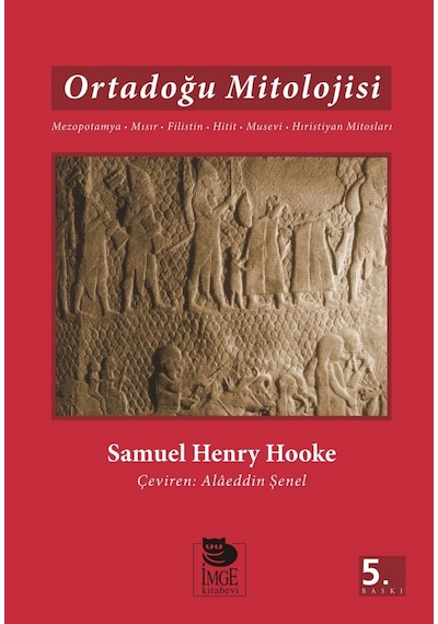 Ortadoğu Mitolojisi - Samuel Henry Hooke - İmge Kitabevi
