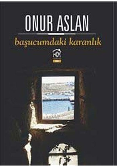 Başucumdaki Karanlık - Onur Arslan - Kurgu Kültür
