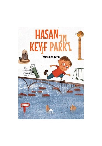 Hasan'ın Keyif Parkı - Fatma Can Çetin - İki Eylül Yayınevi