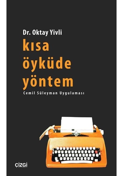 Kısa Öyküde Yöntem - Oktay Yivli - Çizgi Kitabevi