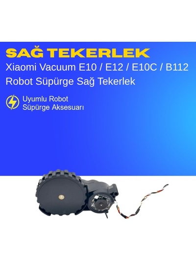 Xiaomi Vacuum E10 / E12 / E10c / B112 Robot Süpürge Sağ Tekerlek