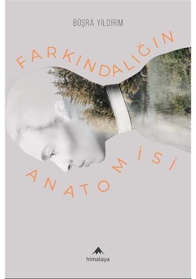 Farkındalığın Anatomisi / Büşra Yıldırım