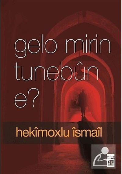 Gelo Mirin Tunebun E? - Hekimoğlu İsmail - Timaş Yayınları