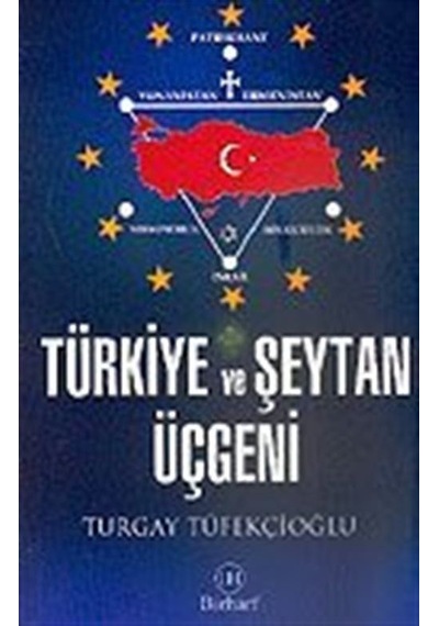Türkiye ve Şeytan Üçgeni / Turgay Tüfekçioğlu