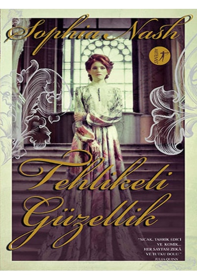 Tehlikeli Güzellik - Sophia Nash - Artemis Yayınları