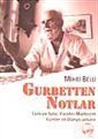 Gurbetten NotlarTürkiye Solu Yaratıcı Marksizm Kürtler ve Dünya Üstüne- Belge Yayınları