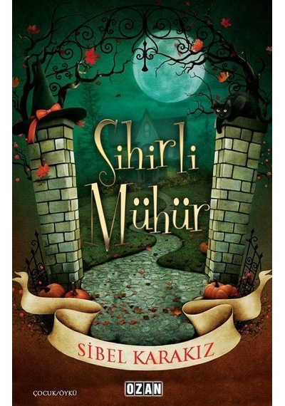 Sihirli Mühür / Sibel Karakız