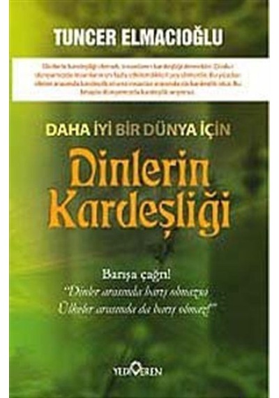 Dinlerin Kardeşliği - Tuncer Elmacıoğlu - Yediveren Yayınları