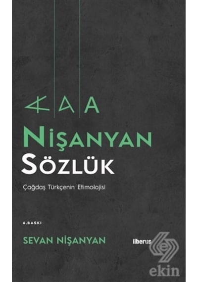 Nişanyan Sözlük - Çağdaş Türkçenin Etimolojisi - Sevan Nişanyan - Liberus