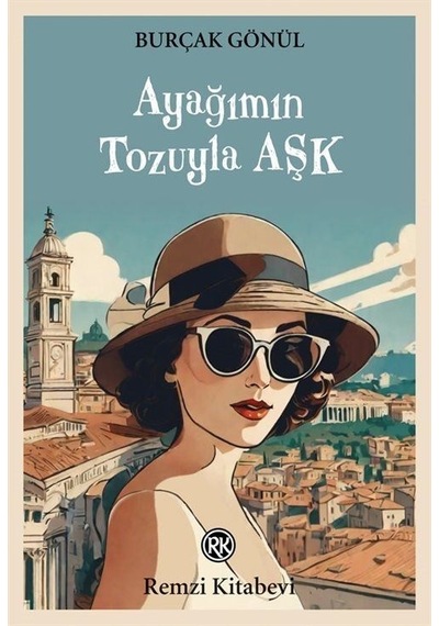 Ayağımın Tozuyla Aşk / Burçak Gönül