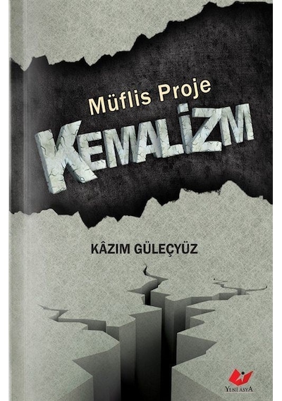 Müflis Proje Kemalizm / Kazım Güleçyüz