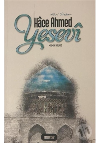 Piri Türkkan Hace Ahmed Yesevi - Mümin Münis - Mostar