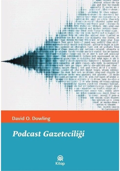 Podcast Gazeteciliği / David O. Dowling