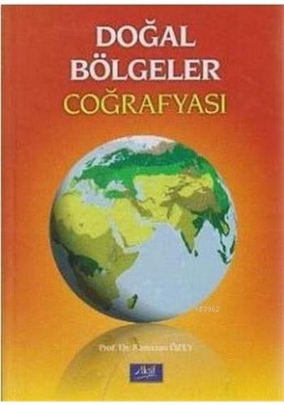 Doğal Bölgeler Coğrafyası / Prof. Dr. Ramazan Özey