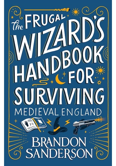 The Frugal Wizard's Handbook For Surviving Medieval England