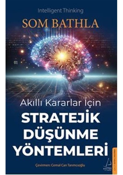Akıllı Kararlar İçin Stratejik Düşünme Yöntemleri / Som Bathla