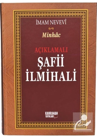 Açıklamalı Şafii İlmihali - Minhac (Şamua) - İmam Nevevi - Kahraman Yayınları