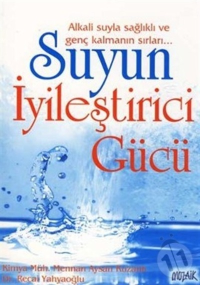 Suyun İyileştirici Gücü - Mennan Kuzanlı - Mozaik Yayınları