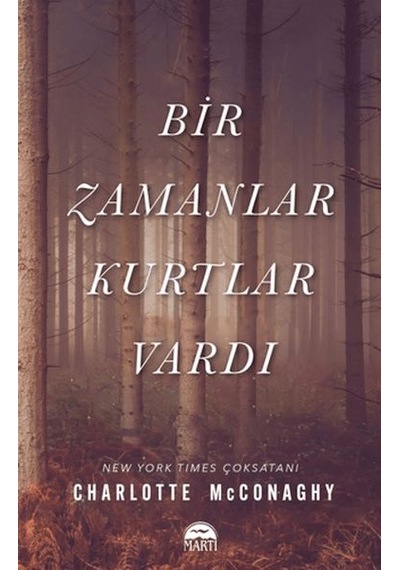 Bir Zamanlar Kurtlar Vardı
