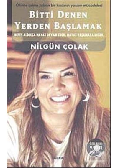 Bitti Denen Yerden Başlamak (cep Boy) - Nilgün Çolak