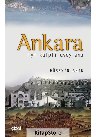 Ankara-İyi Kalpli Üvey Ana - Hüseyin Akın - Çizgi Kitabevi