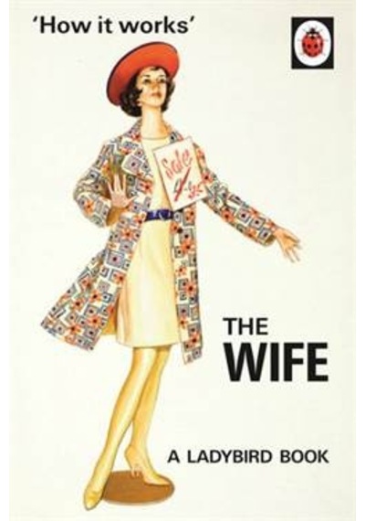 How It Works: The Wife 9780718183547