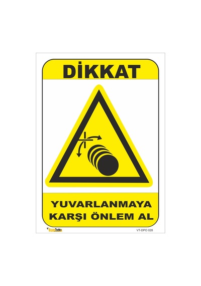 Yuvarlaqnmaya Karşı Önlem Al- Isg Levhası