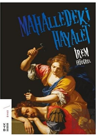 Mahalledeki Hayalet - İrem Ertuğrul - Ketebe