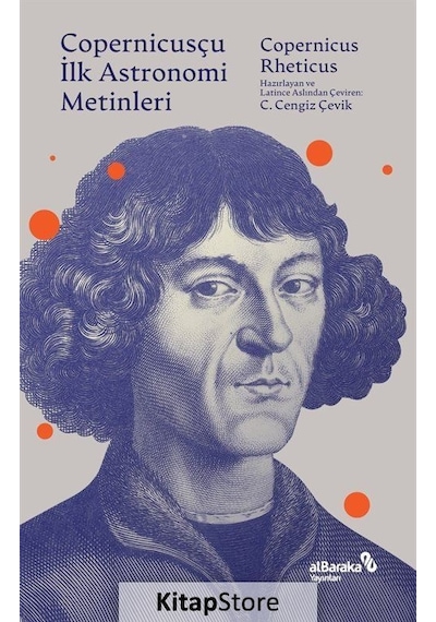 Copernicusçu İlk Astronomi Metinleri - Nicolaus Copernicus - alBaraka Yayınları