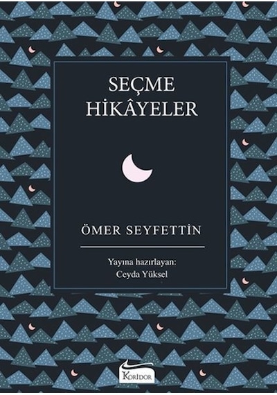 Seçme Hikayeler - Bez Ciltli - Ömer Seyfettin - Koridor Yayıncılık