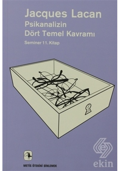 Psikanalizin Dört Temel Kavramı - Jacques Lacan - Metis Yayınları