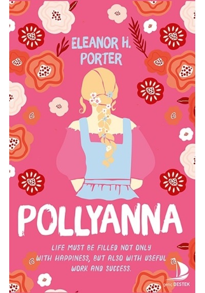 Pollyanna - İngilizce - Eleanor H. Porter - Genç Destek