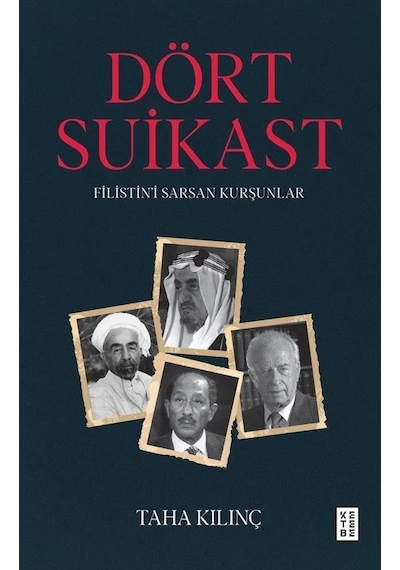 Dört Suikast / Taha Kılınç