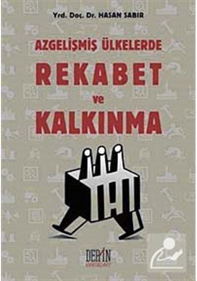Azgelişmiş Ülkelerde Rekabet ve Kalkınma - Hasan Sabır - Derin Yayınları